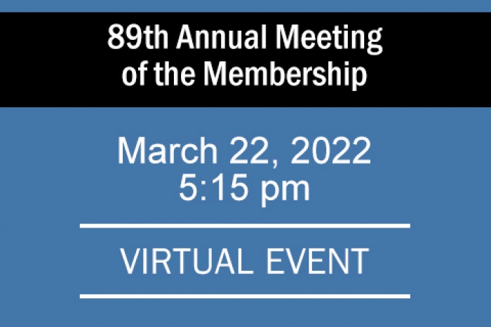 89th annual meeting of the membership march 22, 2022 at 5:15 pm virtual event